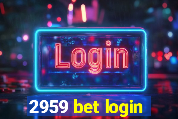 2959 bet login